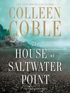 Cover image for The House at Saltwater Point